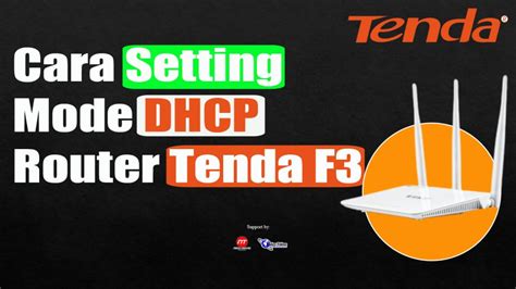 Cara Setting Tenda F3 Mode Router DHCP