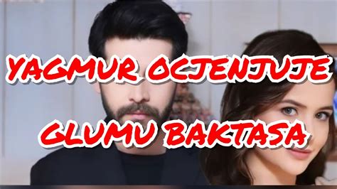 YAGMUR YUKSEL EVO ZASTO OCJENJUJE GLUMU BAKTASA YouTube