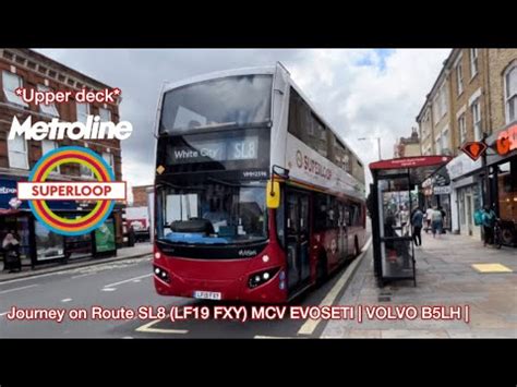 Journey On Route SL8 LF19 FXY MCV EVOSETI VOLVO B5LH Metroline