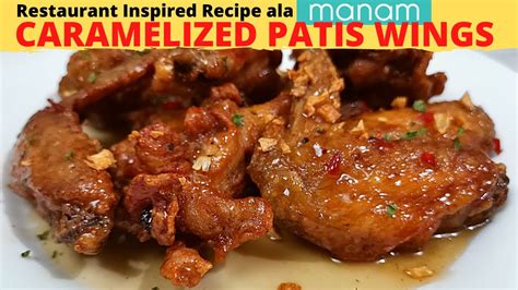 CARAMELIZED PATIS WINGS Ala Manam Patis Glazed Chicken Wings FOOD