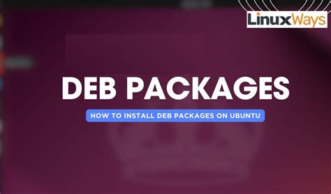 How To Install Deb Packages On Ubuntu 24 04 LinuxWays