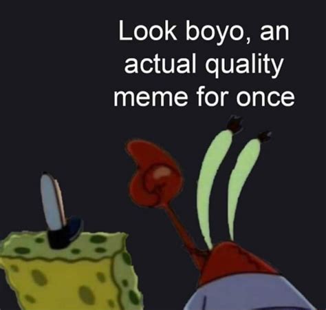 When You Spot A Quality Meme Memes Know Your Meme