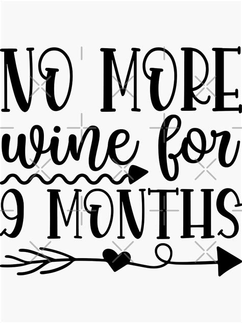 No More Wine For 9 Month Sticker For Sale By Jazminanett Redbubble