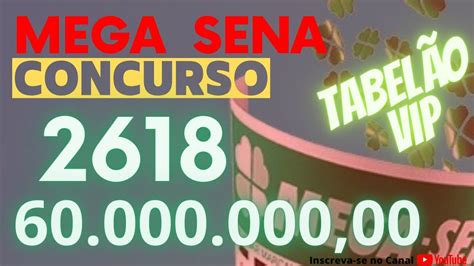 MEGA SENA CONC 2618 PALPITES DO TABELÃOVIP PARA GANHAR 60 000 000 00