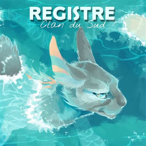 Registre Clan du Sud 𓆜 Wiki La guerre des clans RP Amino