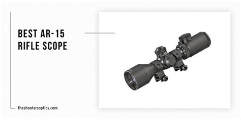 Best Ar 15 Rifle Scopes Review And Buyers Guide