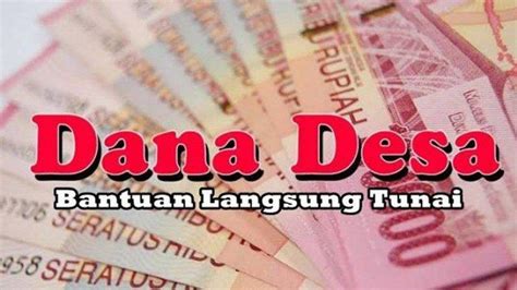 Blt Dana Desa Siap Disalurkan Bulan Sekaligus Begini Cara Cek