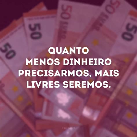 50 Frases Sobre Dinheiro Para Refletir E Enriquecer Sua Vida