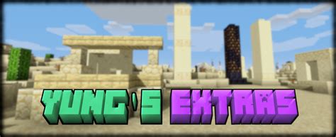 Yungs Extras Forge Mods Minecraft Curseforge