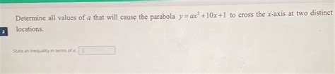 Solved Determine All Values Of A That Will Cause The Parabola Y Ax 2