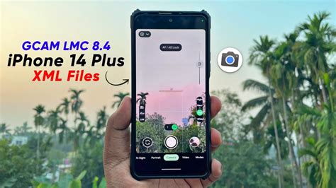 Gcam LMC 8 4 IPhone XML IPhone 14 Plus Like Photos On Any Android