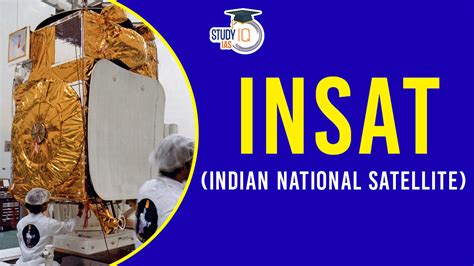 INSAT (Indian National Satellite), History, Application, Future ...