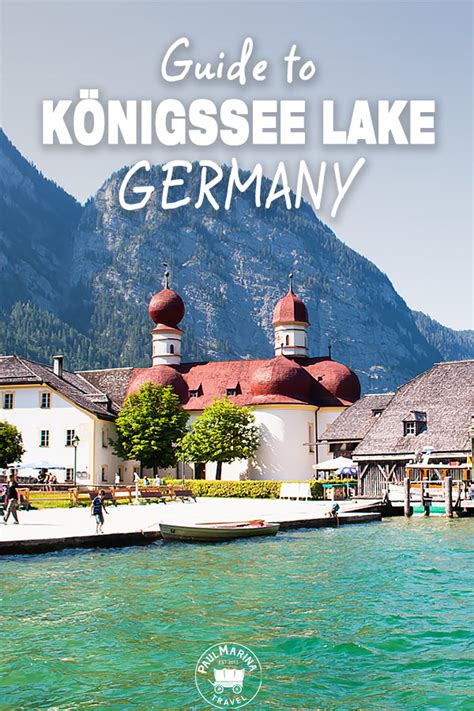 Guide To Königssee Lake Berchtesgaden Germany