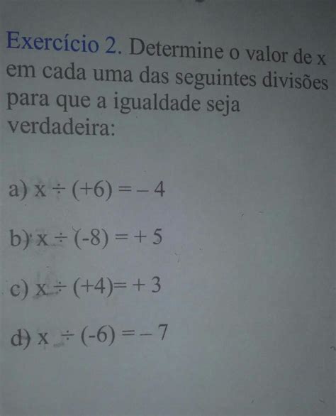 Determine O Valor De X Em Cada Uma Das Seguintes Divisões Para Que A