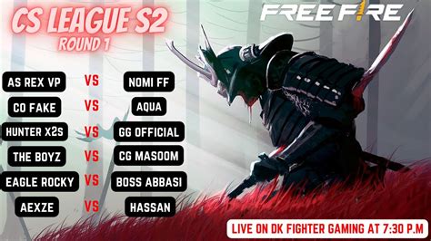 Cs League S2 Round 1 Matches Day 3 Live On Dk Fighter Gaming