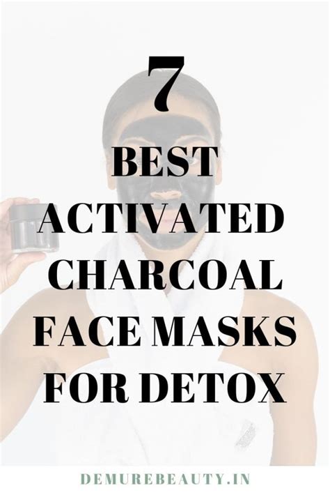 Best Activated Charcoal Face Mask To Detox Your Skin Demure Beauty