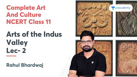 Complete Art And Culture Ncert Class 11 Arts Of The Indus Valley L 2 Upsc Rahul