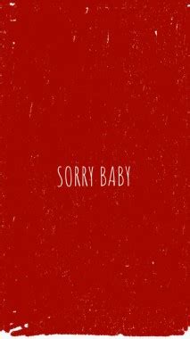 Sorry Baby Wallpaper - 720x1272 - Download HD Wallpaper - WallpaperTip