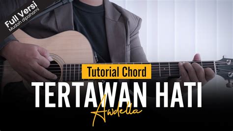 Tutorial Chord Simpel Tertawan Hati Awdella Belajar Simpel Main