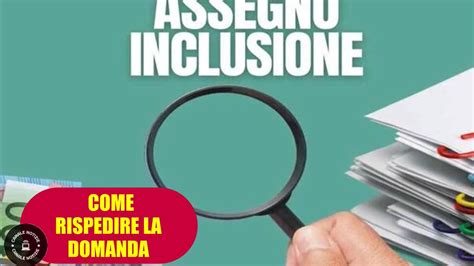 ASSEGNO DI INCLUSIONE Come Rispedire La Domanda Se Viene Respinta