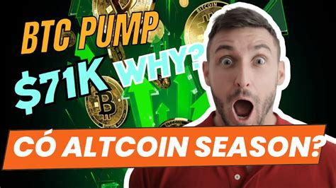 Bitcoin Pump Mạnh 71K Tại Sao Giá Lại Tăng Tiếp Theo Sẽ Là ALTCOIN