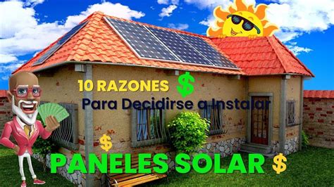 10 RAZONES PARA INSTALAR DE INMEDIATO PANELES SOLAR EN SU PROPIEDAD