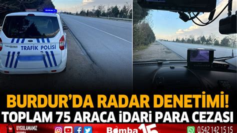 Burdur Da Radar Denetimi Araca Idari Para Cezas Burdur Haber