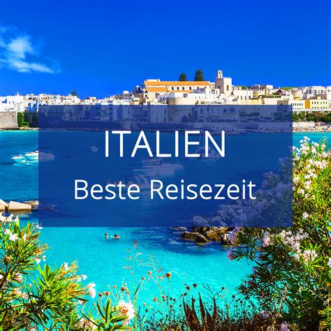 Beste Reisezeit F R Italien Klima Wetter Urlaubstracker At