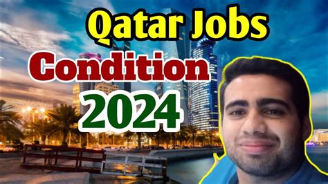 Qatar Jobs Condition 2024 Qatar Jobs Vacancy Doha Bahadur Kazmi