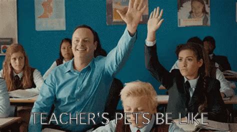 Teacher's Pets Be Like GIF - TeachersPet TeachersPetBeLike - Discover ...