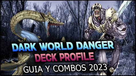 Dark World Danger Full Combo Deck Profile Guia Y Combos Youtube