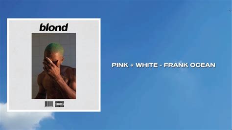 Frank Ocean Pink White Sub Youtube