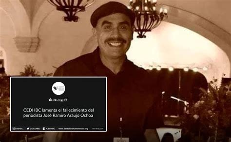 Cedhbc Lamenta Asesinato Del Periodista Jos Araujo En Ensenada