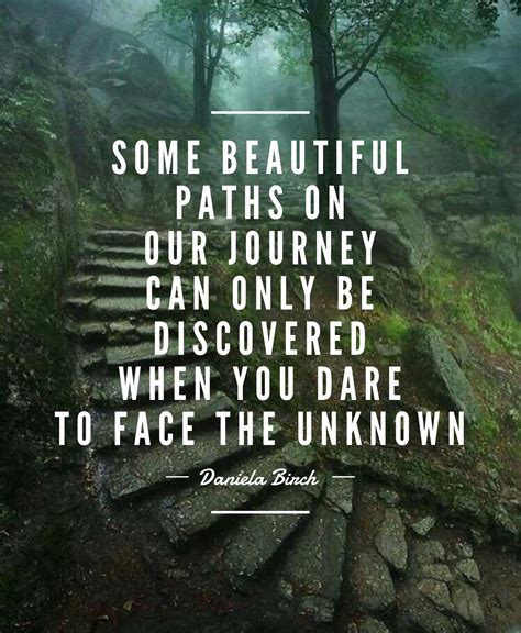 Don’t ever be afraid of the unknown, even if it’s a path you’ve never ...