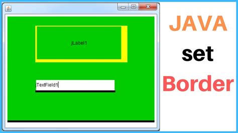 JAVA How To Create And Set Border To JLabel JPanel And JTextField In