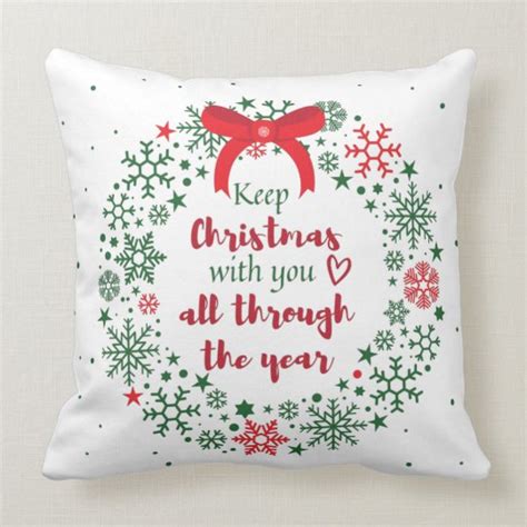 Keep Christmas With You All Through The Year Throw Pillow