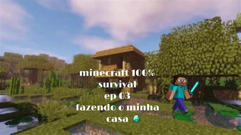 Fazendo A Minha Casa Minecraft Survival Youtube