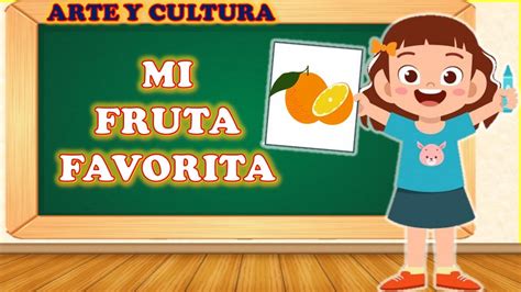 Mi Fruta Favorita Arte Y Cultura Aprendo En Casa Semana