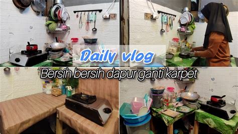 Bersih Bersih Dapur Ganti Karpet Meja Bersih Bersih Kontrakan YouTube