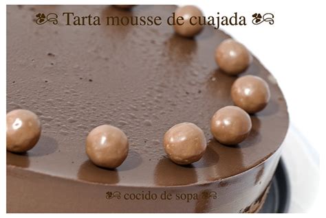 TARTA MOUSSE DE CHOCOLATE CON CUAJADA Cocido De Sopa