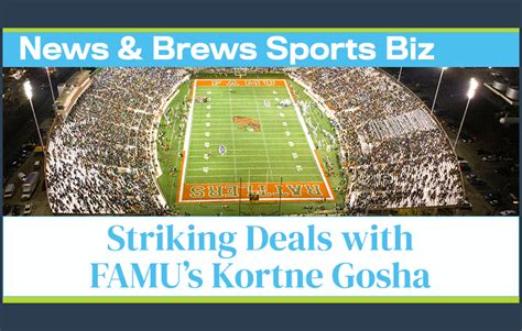 News Brews Sports Biz Striking Deals With FAMUs Kortne Gosha