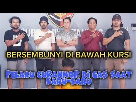 SEMBUNYI DI BAWAH KURSI PELAKU CURANMOR ASYIK HISAP SAB SAB YouTube