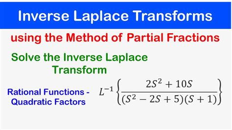 32 Inverse Laplace Transforms Using Partial Fractions Quadratic