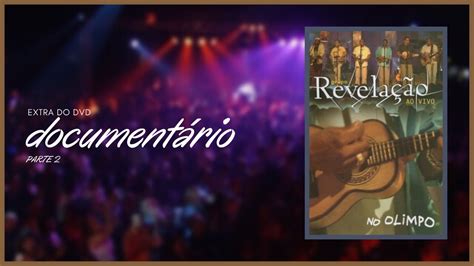 DVD Grupo Revelação Ao vivo no Olimpo Extra Documentário Parte 2