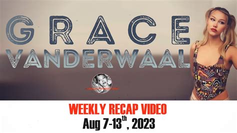 Grace Vanderwaal Weekly Recap From Vandals Hq Aug Youtube