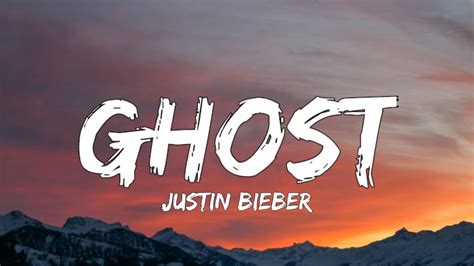 Justin Bieber Ghost Lyrics YouTube