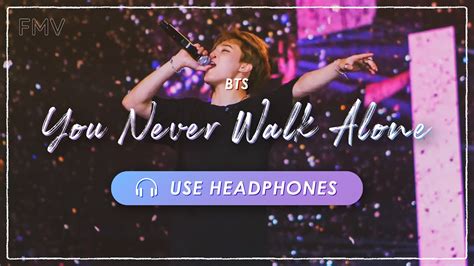 8d Fmv Bts You Never Walk Alone｜concert Effect 立体音響 🎧 高音質 日本語字幕