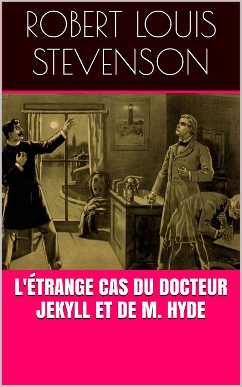 L Étrange Cas du docteur Jekyll et de M Hyde par Stevenson