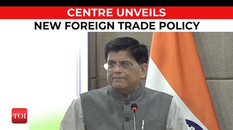 Piyush Goyal Unveils Foreign Trade Policy Says New Milestones