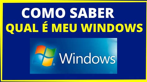 Como Descobrir Qual Windows Esta Instalado No Pc